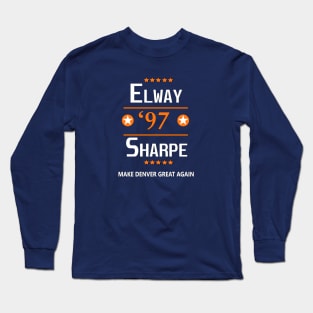 Denver Broncos 1997 NFL Shirt John ELWAY Shannon SHARPE Make Denver Great Again Long Sleeve T-Shirt